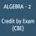 Algebra 2 Credit by Exam