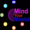 Mind Your Mental