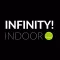 INFINITY INDOOR