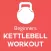 Beginners Kettlebell Workout