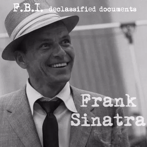 Frank Sinatra - FBI Declassified Documents Frank Sinatra - FBI Declassified Documents