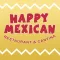 Happy Mexican