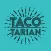 Tacotarian