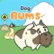 Dog Bums