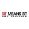 Sit Means Sit