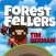 Tim Berman the Forest Feller