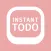 InstantToDo: Cute and Simple