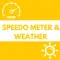 Speedo Meter & Weather