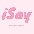 iSay - Daily Affirmations