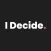 I Decide Darlings