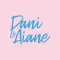 Dani & Aiane