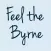 Feel The Byrne