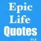 Epic Life Quotes - Daily Inspirations & Motivations