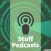 Stuff Podcasts