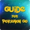 Guide for Pokemon Go - Free