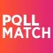 PollMatch - Eşleş ve Mesajlaş!