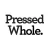 Pressed Whole