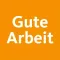 Gute Arbeit