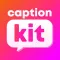 Captions for Video Caption Kit