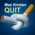 Quit Smoking NOW: Max Kirsten