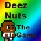 Deez Nuts The Game