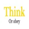 Think or obey