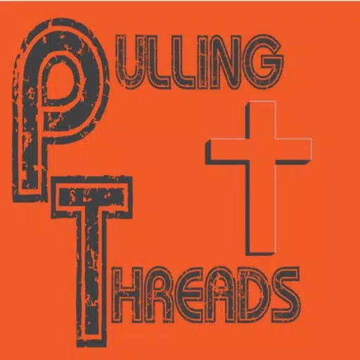 Pulling Threads Pulling Threads