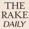The Rake Daily