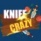 Knife Crazy