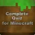 Complete - Quiz for Minecraft