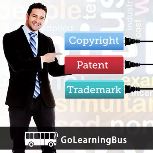 Learn Patent, Trademark and Copyright by GoLearningBus Learn Patent, Trademark and Copyright by GoLearningBus