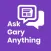 Ask Gary Anything