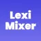 LexiMixer