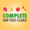 Raw Food Cleanse Complete - Healthy Detox Diet Plans