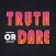 Truth Or Dare - Adults | Dirty Fun Game
