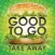 Good To Go Takeaway