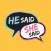 He Said She Said.
