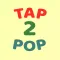 Tap-2-Pop