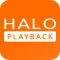 Halo Playback