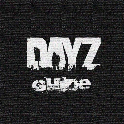Strategy Guide for DayZ Strategy Guide for DayZ