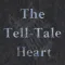 The Tell Tale Heart