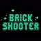 Brick Shooter-Shoot and Score!