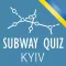 Subway Quiz - Kyiv