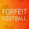 Forfeit Football