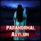 Paranormal Asylum