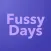 Fussy Days