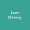 I AM STRONG