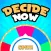 Decide Now