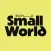 Such a Small World
