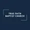 TRUE FAITH BAPTIST CHURCH